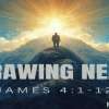 Drawing Near