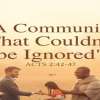 A Community That Couldn't Be Ignored
